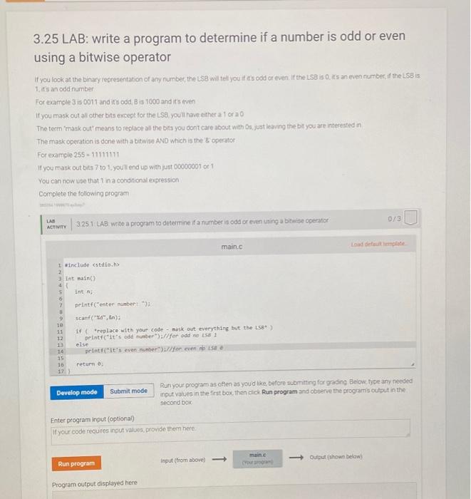 3 25 Lab Write A Program To Determine If A Number Is Odd Or Even Using A Bitwise Operator If You Look At The Binary Rep 1