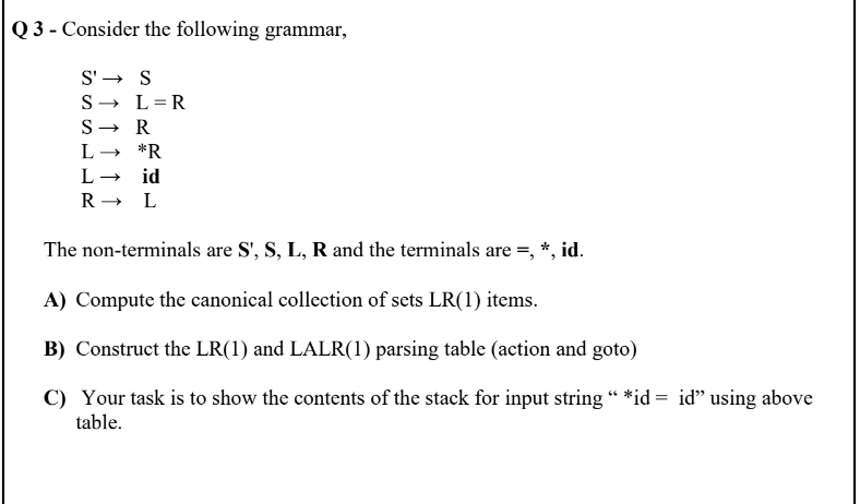 Q3 Consider The Following Grammar S S S L R S R L R L Id Rl The Non Terminals Are S S L R And The Termin 1