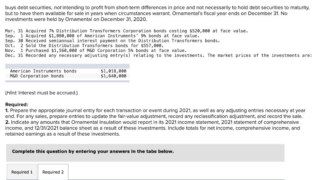 Buys Debt Securities Not Intending To Profit From Short Term Differences In Price And Not Necessarily To Hold Debt Secu 1