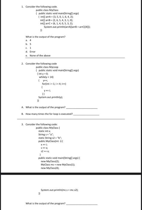1 Consider The Following Code Public Class Myclass Public Static Void Main Stringl Args Int Arra 3 5 0 1 6 4 1