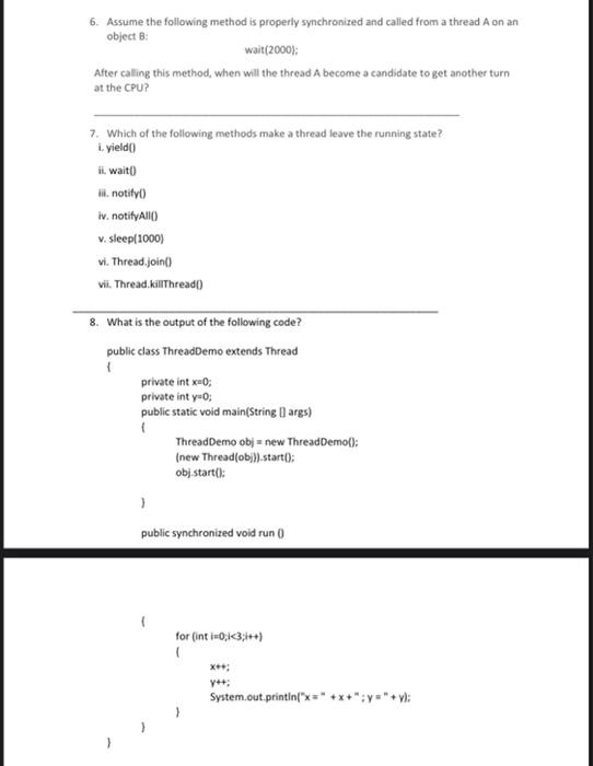 6 Assume The Following Method Is Properly Synchronized And Called From A Thread A On An Object Wait 2000 After Call 1