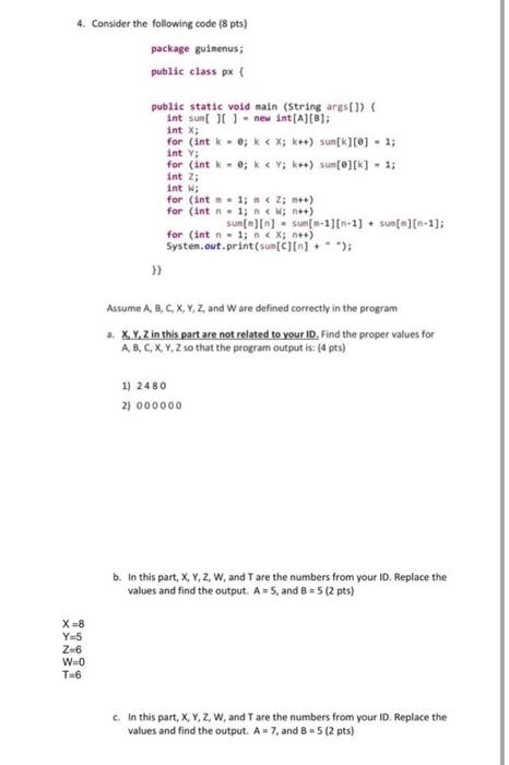 4 Consider The Following Code 8 Pts Package Guinenus Public Class Px Public Static Void Main String Args Int Su 1