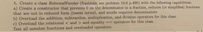 1 Create A Class Rationalnumber Fractions See Problem 10 8 P 490 With The Following Capabilities A Create A Constr 1