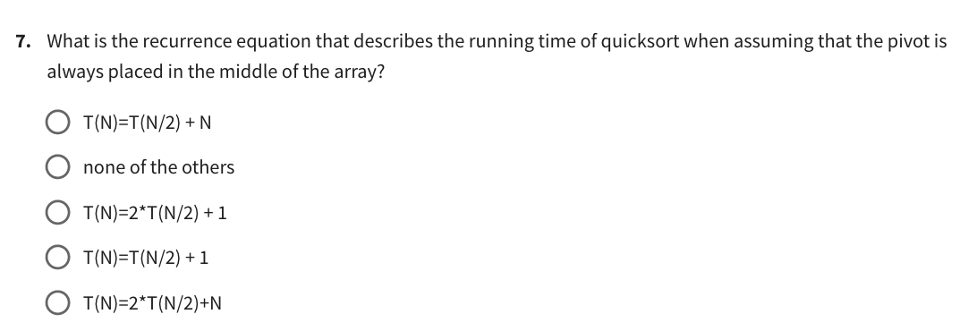 7 What Is The Recurrence Equation That Describes The Running Time Of Quicksort When Assuming That The Pivot Is Always P 1