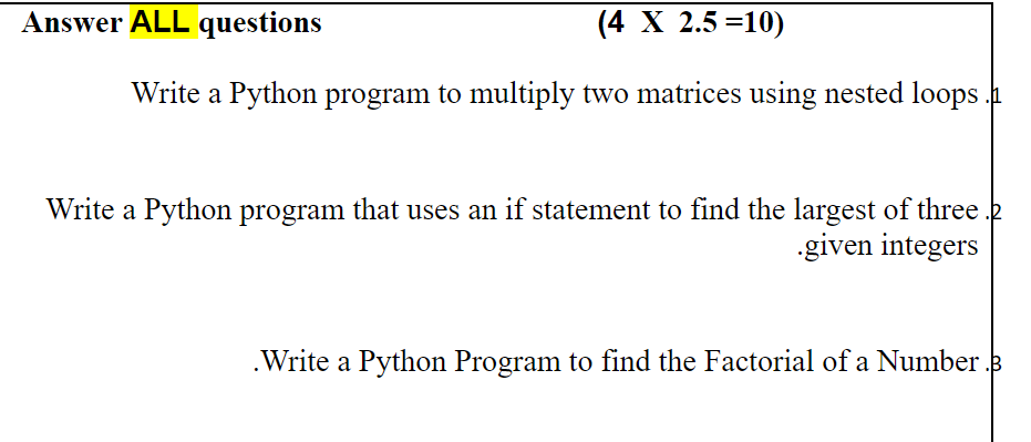 Answer All Questions 4 X 2 5 10 Write A Python Program To Multiply Two Matrices Using Nested Loops Write A Python Pr 1