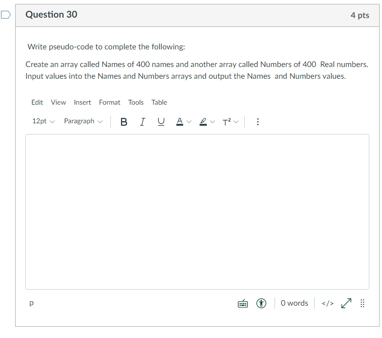 Question 30 4 Pts Write Pseudo Code To Complete The Following Create An Array Called Names Of 400 Names And Another Arr 1