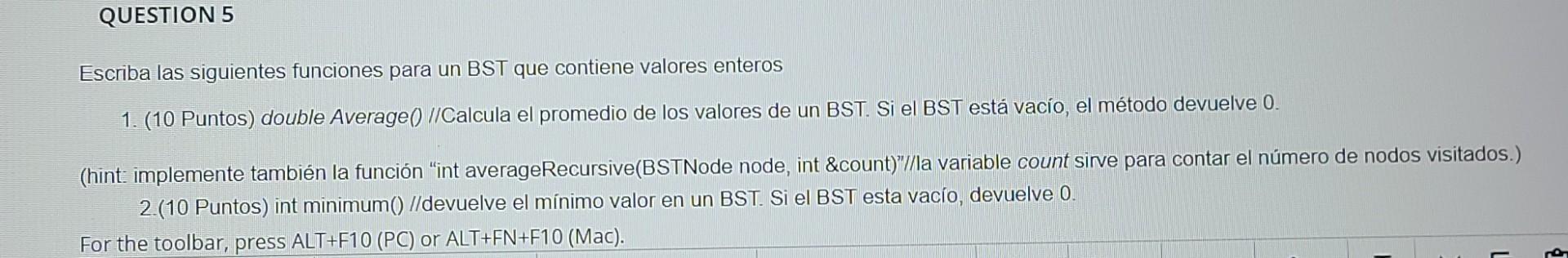 Question 5 Escriba Las Siguientes Funciones Para Un Bst Que Contiene Valores Enteros 1 10 Puntos Double Average C 1