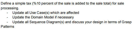Define A Simple Tax 10 Percent Of The Sale Is Added To The Sale Total For Sale Processing Update All Use Case S W 1