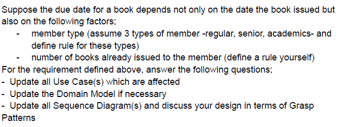 Suppose The Due Date For A Book Depends Not Only On The Date The Book Issued But Also On The Following Factors Member 1