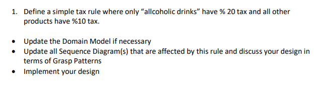 1 Define A Simple Tax Rule Where Only Allcoholic Drinks Have 20 Tax And All Other Products Have 10 Tax Update T 1