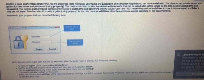Declare A Class Authenticateduser That Has The Properties Data Members Username And Password And A Boolean Flag That 1