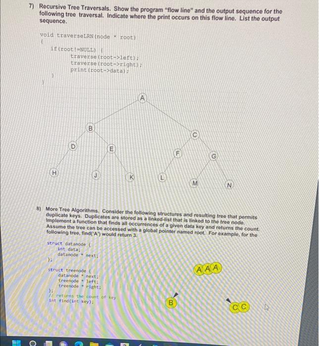 7 Recursive Tree Traversals Show The Program Flow Line And The Output Sequence For The Following Tree Traversal Ind 1