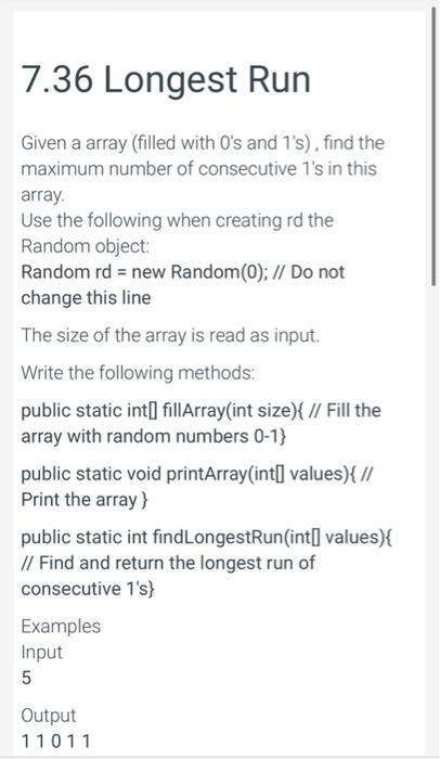 7 36 Longest Run Given A Array Filled With O S And 1 S Find The Maximum Number Of Consecutive 1 S In This Array Use 1