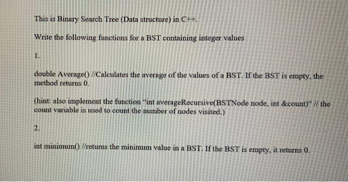 This Is Binary Search Tree Data Structure In C Write The Following Functions For A Bst Containing Integer Values 1 1