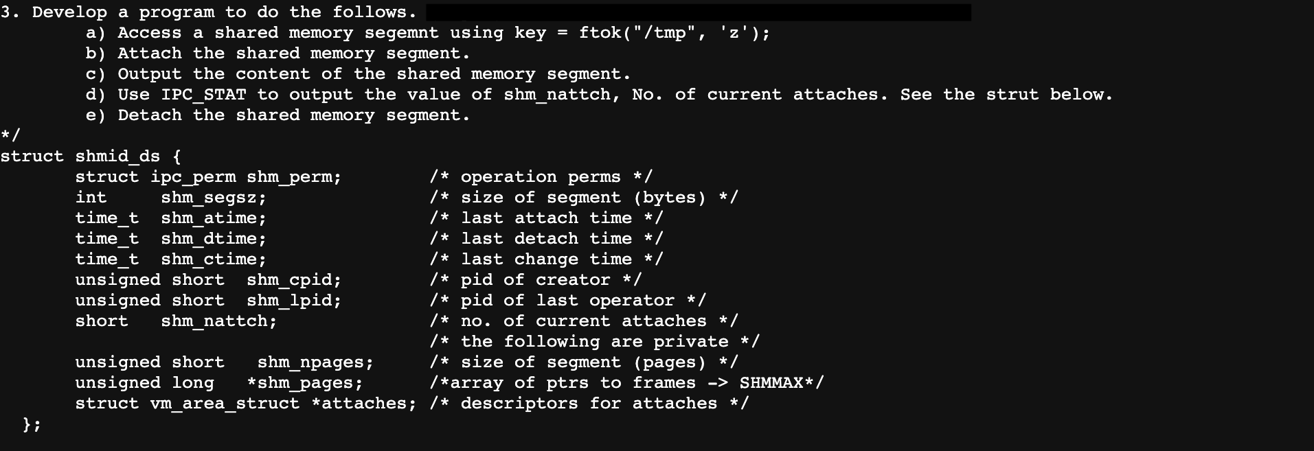 3 Develop A Program To Do The Follows A Access A Shared Memory Segemnt Using Key Ftok Tmp Z B Attach The 1