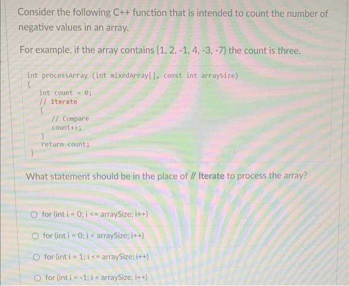 Consider The Following C Function That Is Intended To Count The Number Of Negative Values In An Array For Example If 1