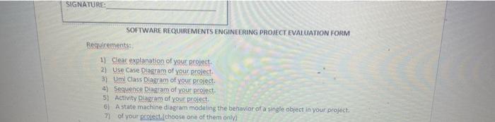 Signature Software Requirements Engineering Project Evaluation Form Requirements 1 Clear Explanation Of Your Project 1
