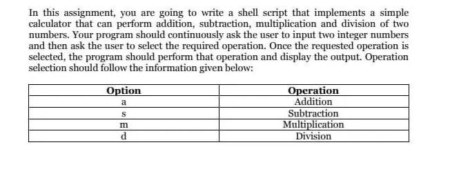 In This Assignment You Are Going To Write A Shell Script That Implements A Simple Calculator That Can Perform Addition 1