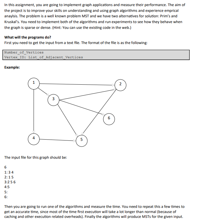 In This Assignment You Are Going To Implement Graph Applications And Measure Their Performance The Aim Of The Project 1