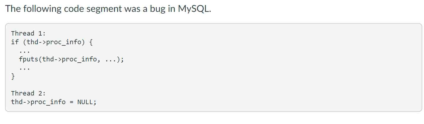 The Following Code Segment Was A Bug In Mysql Thread 1 If Thd Proc Info Fputs Thd Proc Info Thread 2 Th 1