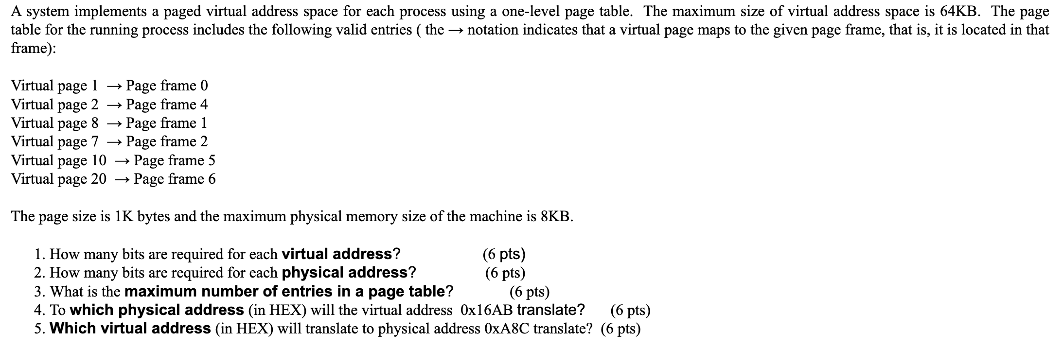 A A System Implements A Paged Virtual Address Space For Each Process Using A One Level Page Table The Maximum Size Of V 1