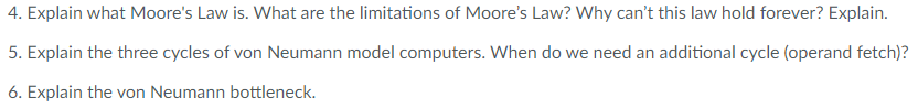 4 Explain What Moore S Law Is What Are The Limitations Of Moore S Law Why Can T This Law Hold Forever Explain 5 Ex 1