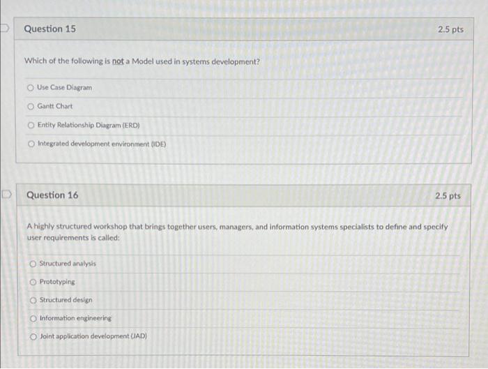 Question 15 2 5 Pts Which Of The Following Is Not A Model Used In Systems Development Use Case Diagram Gantt Chart Enti 1