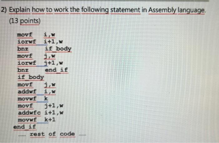 2 Explain How To Work The Following Statement In Assembly Language 13 Points Movf Iw Iorwf I 1 W Bnz If Body Movf 1