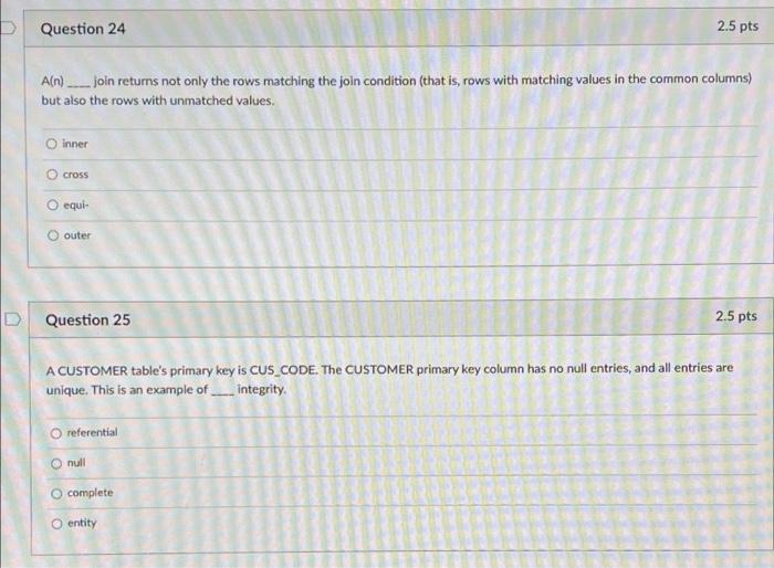 Question 24 2 5 Pts Ain Join Retums Not Only The Rows Matching The Join Condition That Is Rows With Matching Values 1