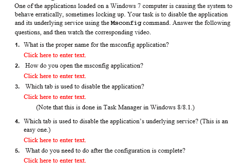 A One Of The Applications Loaded On A Windows 7 Computer Is Causing The System To Behave Erratically Sometimes Locking 1