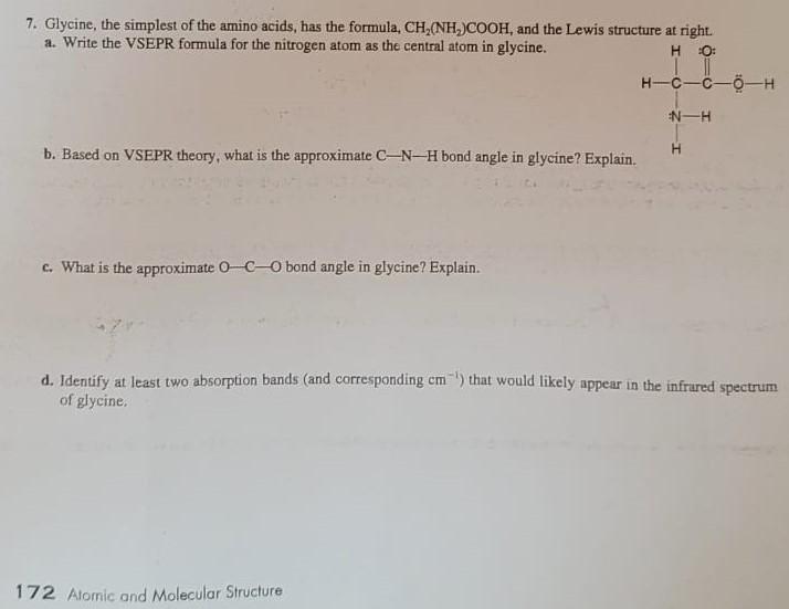 7 Glycine The Simplest Of The Amino Acids Has The Formula Ch Nh Cooh And The Lewis Structure At Right A Write The 1