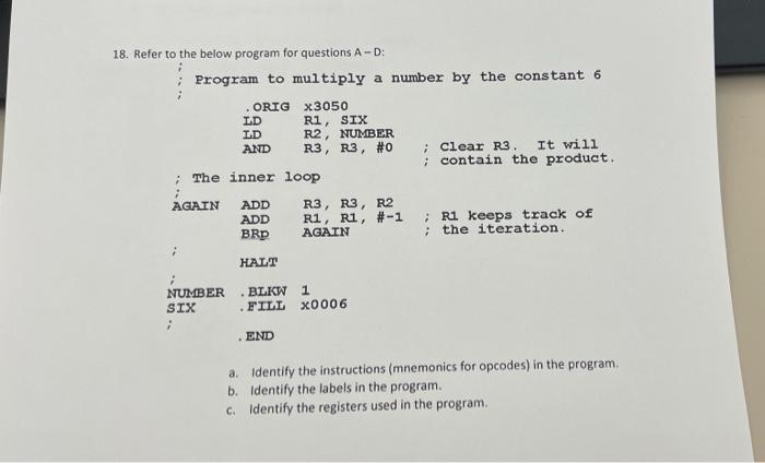 18 Refer To The Below Program For Questions A D Program To Multiply A Number By The Constant 6 Orig X3050 Ld Ri Six L 1