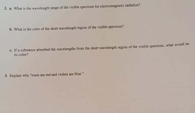 2 A What Is The Wavelength Range Of The Visible Spectrum For Electromagnetic Radiation B What Is The Color Of The Sh 1
