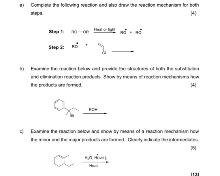 A Complete The Following Reaction And Also Draw The Reaction Mechanism For Both Steps 4 Step 1 Ro Or Heat Or Light 1