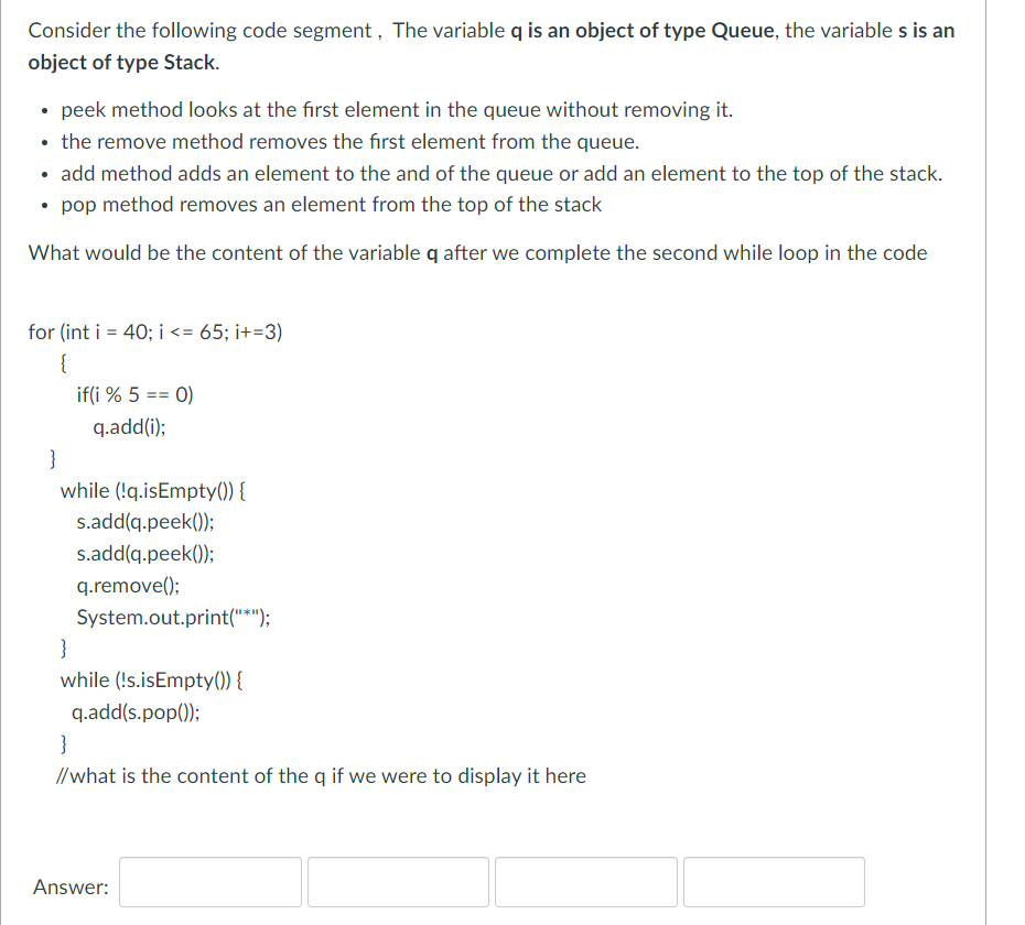 Consider The Following Code Segment The Variable Q Is An Object Of Type Queue The Variable S Is An Object Of Type Stac 1