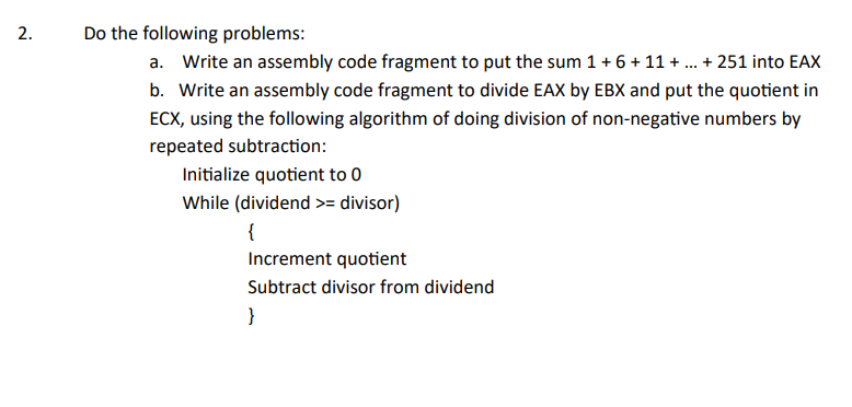 2 Do The Following Problems A Write An Assembly Code Fragment To Put The Sum 1 6 11 251 Into Eax B Write 1