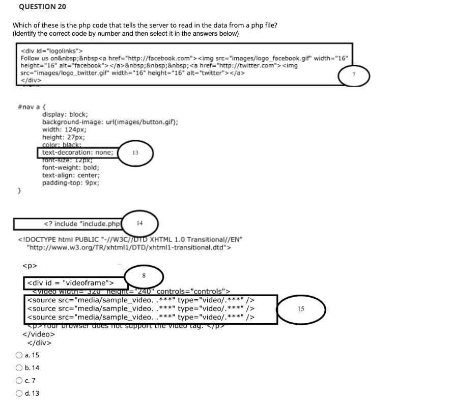 Question 20 Which Of These Is The Php Code That Tells The Server To Read In The Data From A Php File Identify The Corr 1