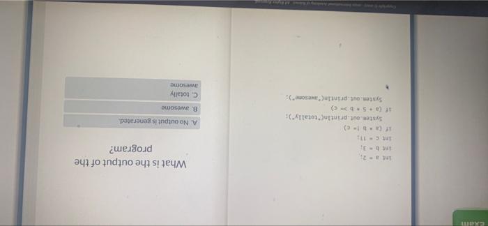 Gra Int 2 What Is The Output Of The Program Intc 17 A No Output Is Generated System Out Println Totally If 5 C 1