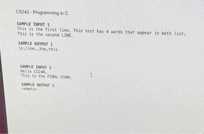 Write A C Program To Implement The Following Requirement Input The Program Will Read From Standard Input 2 Lines Of Te 2