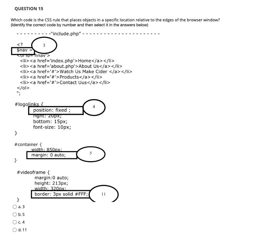 Question 15 Which Code Is The Css Rule That Places Objects In A Specific Location Relative To The Edges Of The Browser W 1