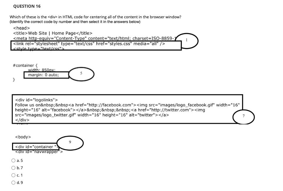 Question 16 Which Of These Is The Div In Html Code For Centering All Of The Content In The Browser Window Identify T 1