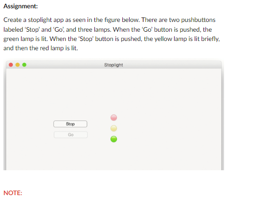 Assignment Create A Stoplight App As Seen In The Figure Below There Are Two Pushbuttons Labeled Stop And Go And T 1