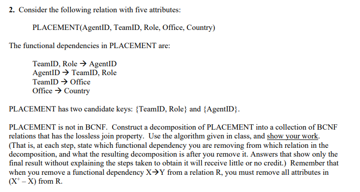 2 Consider The Following Relation With Five Attributes Placement Agentid Teamid Role Office Country The Functiona 1