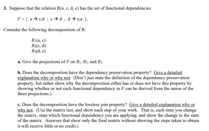 3 Suppose That The Relation R A C D E Has The Set Of Functional Dependencies F Ac D C D De A Consider The 1