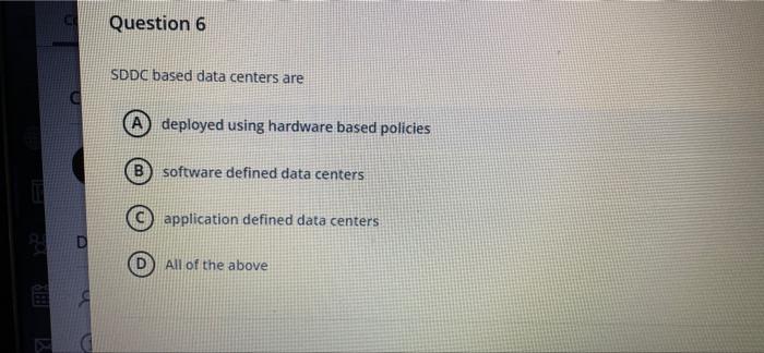 Question 6 Sddc Based Data Centers Are Deployed Using Hardware Based Policies Software Defined Data Centers Application 1