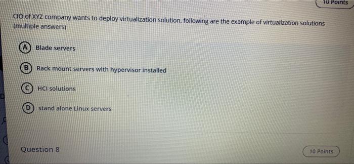 10 Points Cio Of Xyz Company Wants To Deploy Virtualization Solution Following Are The Example Of Virtualization Soluti 1