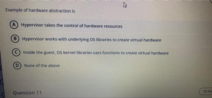 Ho Example Of Hardware Abstraction Is A Hypervisor Takes The Control Of Hardware Resources Hypervisor Works With Underly 1