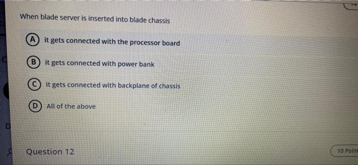 A When Blade Server Is Inserted Into Blade Chassis A It Gets Connected With The Processor Board It Gets Connected With 1