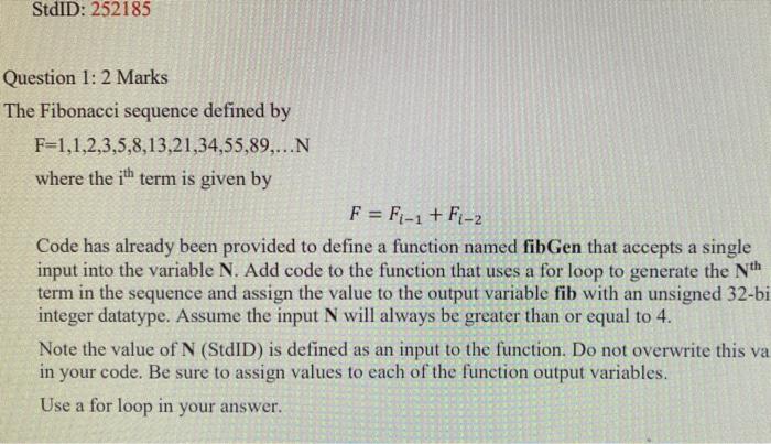 Stdid 252185 Question 1 2 Marks The Fibonacci Sequence Defined By F 1 1 2 3 5 8 13 21 34 55 89 N Where The Ith Term 2