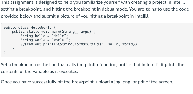 This Assignment Is Designed To Help You Familiarize Yourself With Creating A Project In Intelli Setting A Breakpoint 1